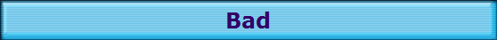 Bad